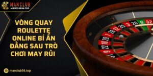 Vòng Quay Roulette Online Bí Ẩn Đằng Sau Trò Chơi May Rủi